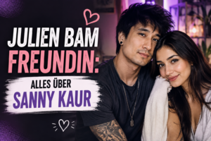 julien bam freundin